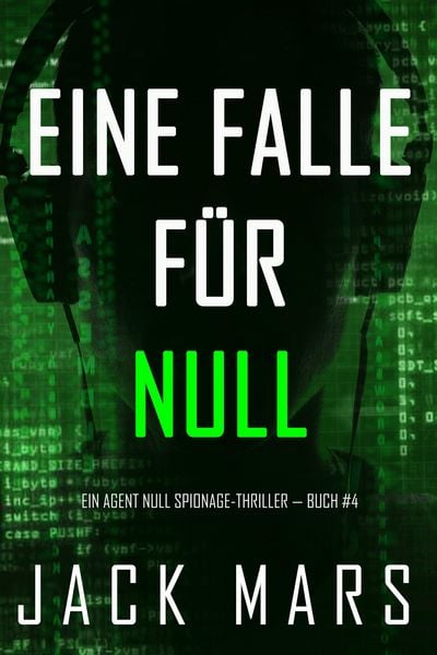 Produktbild: Eine Falle f&uuml;r Null (Ein Agent Null Spionage-Thriller - Buch #4)