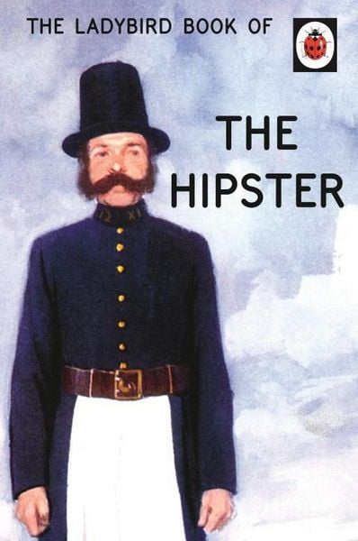 Produktbild: The Ladybird Book of the Hipster