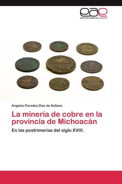 Produktbild: La miner&iacute;a de cobre en la provincia de Michoac&aacute;n