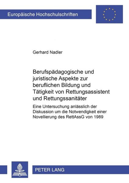 Produktbild: Berufsp&auml;dagogische und juristische Aspekte zur beruflichen Bildung und T&auml;tigkeit von Rettungsassistent und Rettungssanit&auml;ter