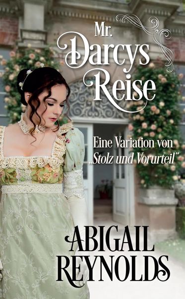 Produktbild: Mr. Darcys Reise: Eine Variation von "Stolz und Vorurteil"