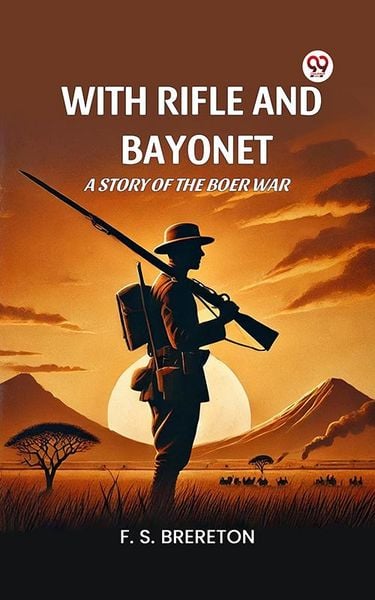 Produktbild: With Rifle and Bayonet A Story of the Boer War