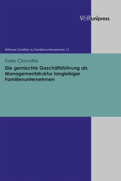 Produktbild: Die gemischte Gesch&auml;ftsf&uuml;hrung als Managementstruktur langlebiger Familienunternehmen