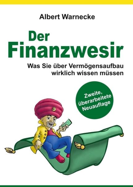 Produktbild: Der Finanzwesir 2.0 - Was Sie über Vermögensaufbau wirklich wissen müssen. Intelligent Geld anlegen und finanzielle Freiheit erlangen mit ETF und Inde