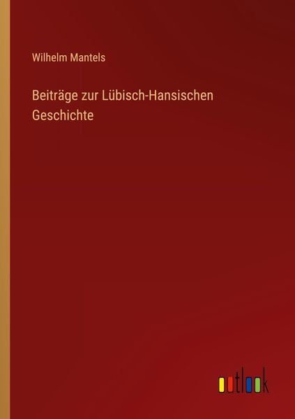 Produktbild: Beitr&auml;ge zur L&uuml;bisch-Hansischen Geschichte