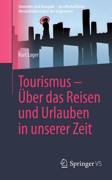 Produktbild: Tourismus - &Uuml;ber das Reisen und Urlauben in unserer Zeit