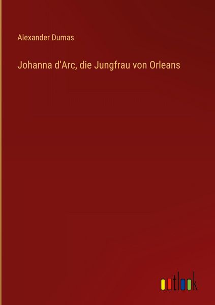 Produktbild: Johanna d'Arc, die Jungfrau von Orleans