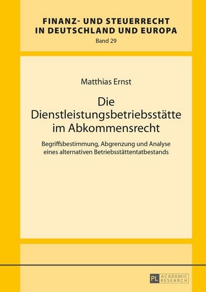 Produktbild: Die Dienstleistungsbetriebsst&auml;tte im Abkommensrecht