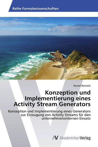 Produktbild: Konzeption und Implementierung eines Activity Stream Generators