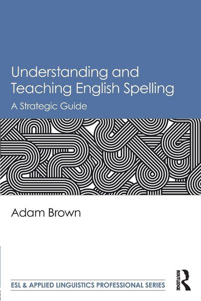 Produktbild: Understanding and Teaching English Spelling