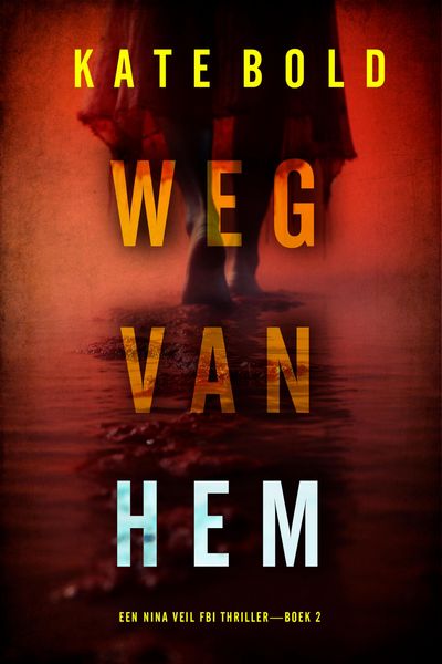 Produktbild: Weg Van Hem (Een Nina Veil FBI Thriller-Boek 2)