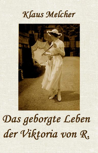 Produktbild: Das geborgte Leben der Viktoria von R.
