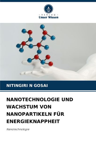 Produktbild: Nanotechnologie und Wachstum von Nanopartikeln f&uuml;r Energieknappheit