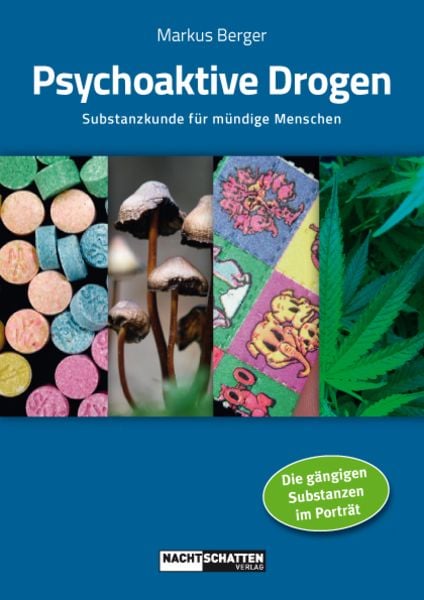 Psychoaktive Drogen, Taschenbuch von Markus Berger, Nachtschatten Verlag, 978-3-03788-514-7