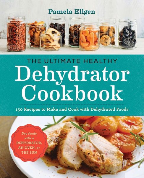 Produktbild: The Ultimate Healthy Dehydrator Cookbook