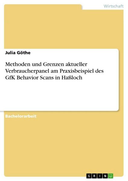 Produktbild: Methoden und Grenzen aktueller Verbraucherpanel am Praxisbeispiel des GfK Behavior Scans in Ha&szlig;loch