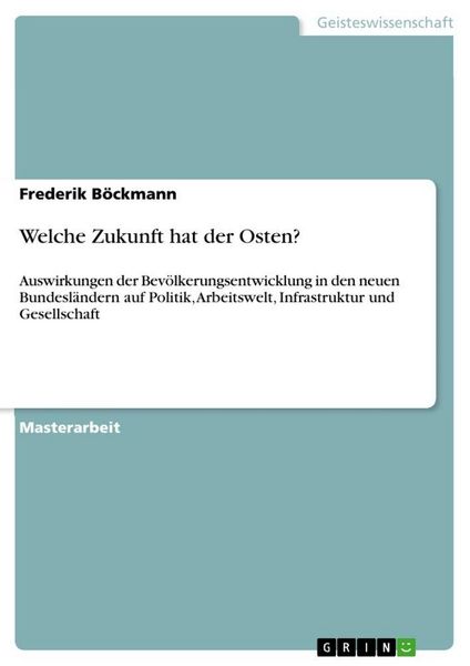 Welche Zukunft hat der Osten?, Taschenbuch von Frederik Böckmann, GRIN, 9783640795109