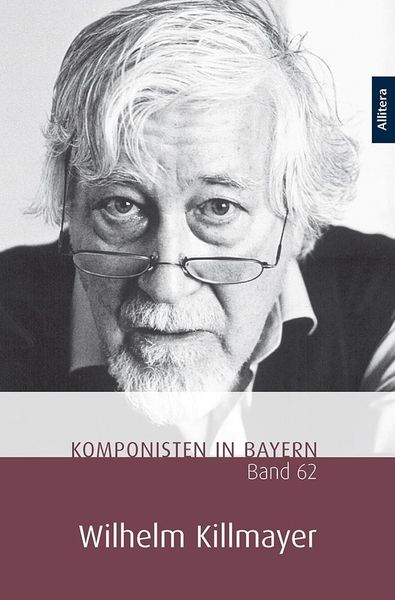Produktbild: Komponisten in Bayern. Band 62: Wilhelm Killmayer