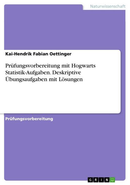 Produktbild: Pr&uuml;fungsvorbereitung mit Hogwarts Statistik-Aufgaben. Deskriptive &Uuml;bungsaufgaben mit L&ouml;sungen