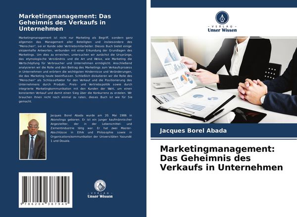 Marketingmanagement: Das Geheimnis des Verkaufs in Unternehmen, Taschenbuch von Jacques Borel Abada, Verlag Unser Wissen, 9786204387949