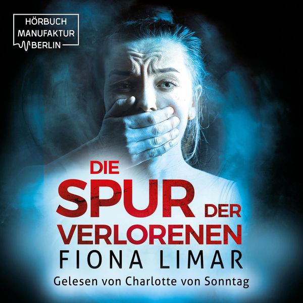 Die Spur der Verlorenen - Fiona Limar, Audio, 4066004760681