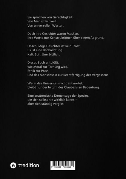 Produktbild: Unschuldige Gesichter &ndash; Wie universelle Werte den Menschen zerst&ouml;ren Eine philosophische Betrachtung &uuml;ber Ethik, Erinnerung und das Ende des Humanismu