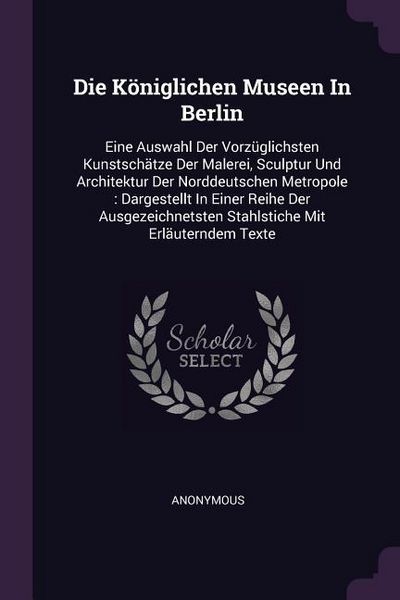 Produktbild: Die K&ouml;niglichen Museen In Berlin