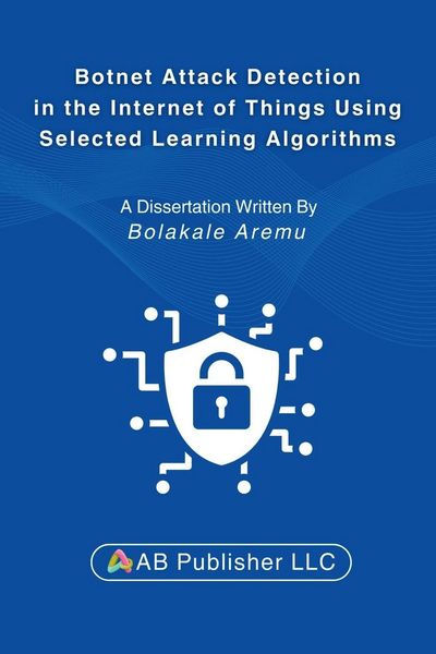 Produktbild: Botnet Attack Detection in the Internet of Things Using Selected Learning Algorithms