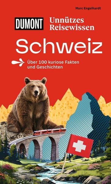 Produktbild: DUMONTs Unn&uuml;tzes Reisewissen Schweiz