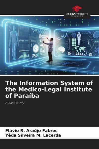 Produktbild: The Information System of the Medico-Legal Institute of Para&iacute;ba