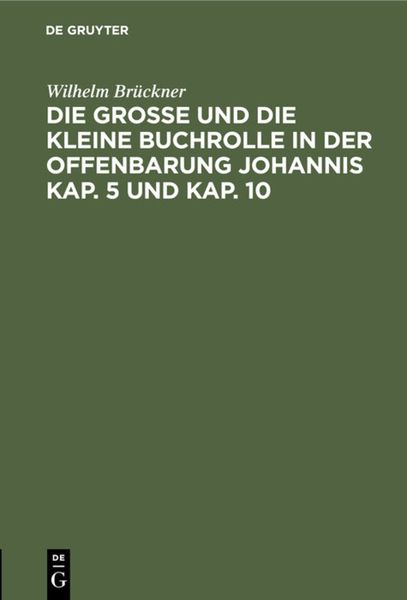 Produktbild: Die gro&szlig;e und die kleine Buchrolle in der Offenbarung Johannis Kap. 5 und Kap. 10