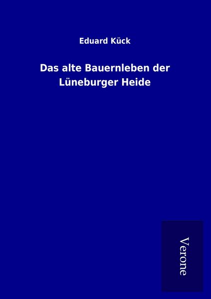 Produktbild: Das alte Bauernleben der L&uuml;neburger Heide