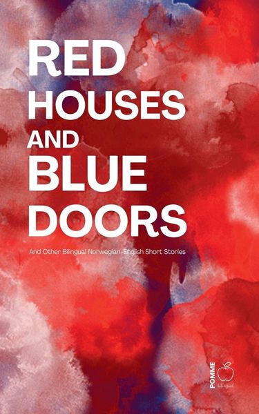 Produktbild: Red Houses and Blue Doors And Other Bilingual Norwegian-English Short Stories