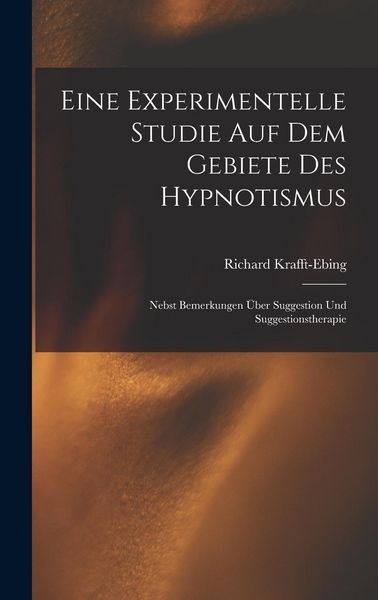Produktbild: Eine Experimentelle Studie Auf Dem Gebiete Des Hypnotismus
