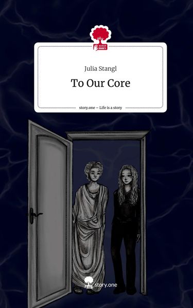 Produktbild: To Our Core. Life is a Story - story.one