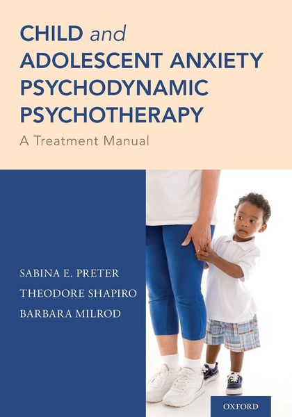 Produktbild: Child and Adolescent Anxiety Psychodynamic Psychotherapy