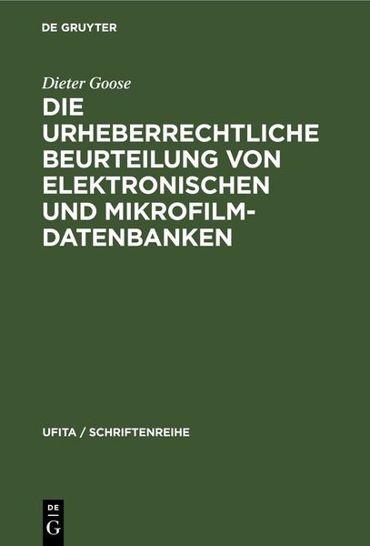 Produktbild: Die urheberrechtliche Beurteilung von elektronischen und Mikrofilm-Datenbanken