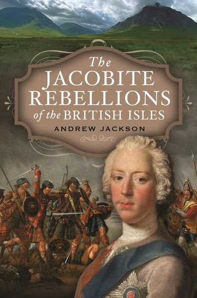 Produktbild: The Jacobite Rebellions of the British Isles