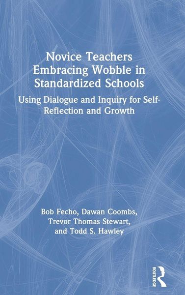 Produktbild: Novice Teachers Embracing Wobble in Standardized Schools