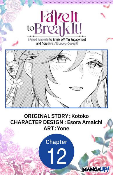 Produktbild: Fake It to Break It! I Faked Amnesia to Break off My Engagement and Now He's All Lovey-Dovey?! #012