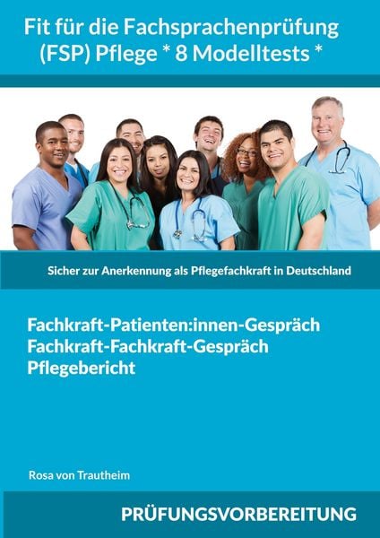 Produktbild: Fit f&uuml;r die Fachsprachenpr&uuml;fung (FSP) Pflege * 8 Modelltests *