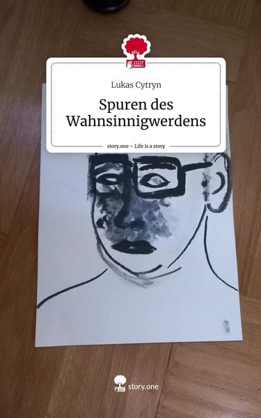 Produktbild: Spuren des Wahnsinnigwerdens. Life is a Story - story.one