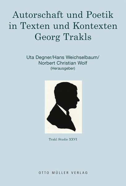 Produktbild: Autorschaft und Poetik in Texten und Kontexten Georg Trakls