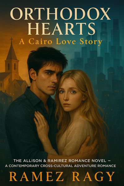 Produktbild: Orthodox Hearts: A Cairo Love Story: The Allison & Ramirez Romance Novel A Contemporary Cross-Cultural Adventure (Allison And Ramirez)