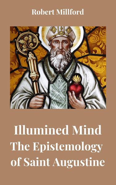 Produktbild: Illumined Mind: The Epistemology of Saint Augustine