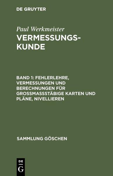 Produktbild: Fehlerlehre, Vermessungen und Berechnungen f&uuml;r grossmassst&auml;bige Karten und Pl&auml;ne, Nivellieren