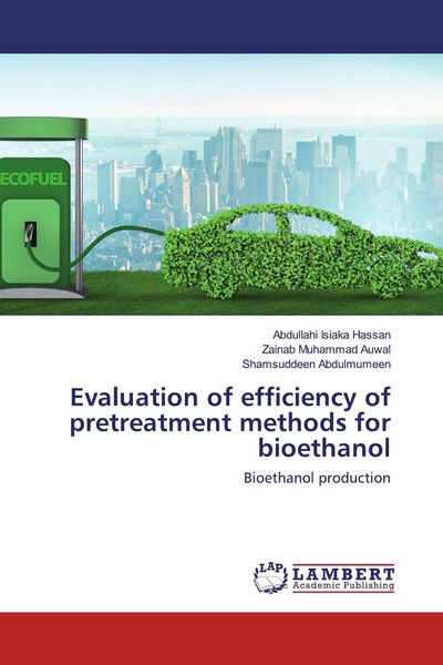 Produktbild: Evaluation of efficiency of pretreatment methods for bioethanol