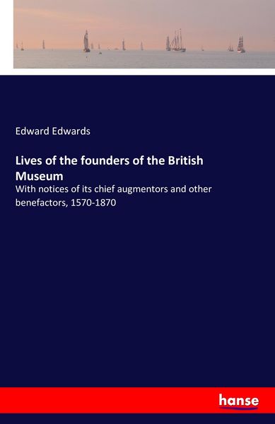Produktbild: Lives of the founders of the British Museum
