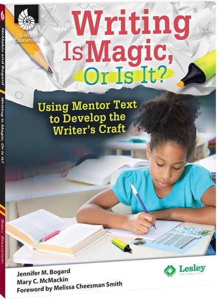 Produktbild: Writing Is Magic, Or Is It? Using Mentor Texts to Develop the Writer's Craft ebook
