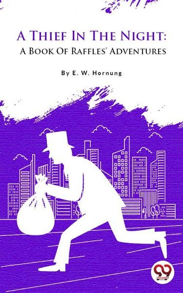 Produktbild: A Thief In The Night: A Book Of Raffles' Adventures